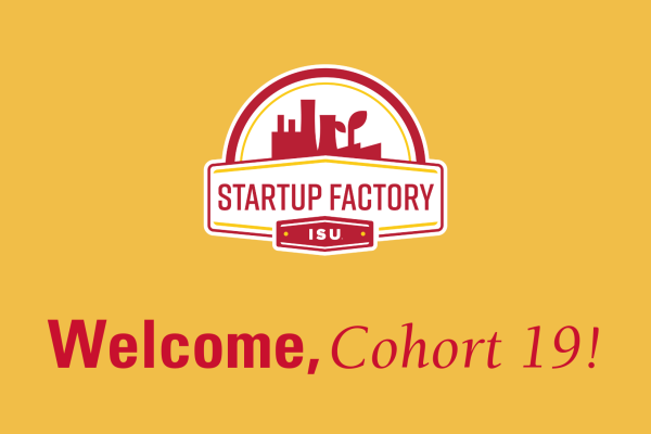 Iowa State University Startup Factory Announces Cohort 19 Entrepreneurs